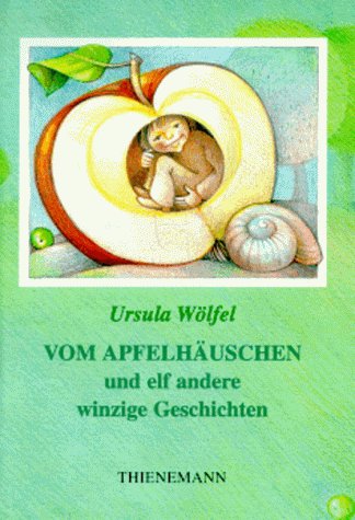Stock image for Vom Apfelhuschen und elf andere winzige Geschichten. ( Ab 6 J.) for sale by medimops