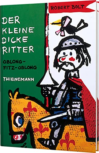 Der kleine dicke Ritter Oblong-Fitz-Oblong - Robert Bolt, Carl Mandelartz