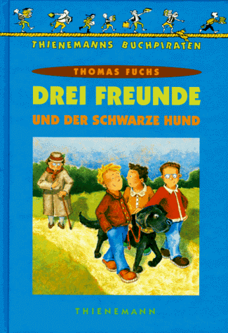 9783522172424: Drei Freunde und der schwarze Hund (Thienemanns Buchpiraten) (German Edition)