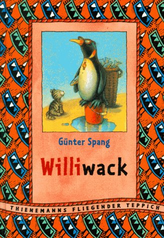 Stock image for Williwack. Die Abenteuer eines hflichen Pinguins for sale by medimops