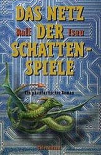 Stock image for Das Netz der Schattenspiele. Ein phantastischer Roman. for sale by Steamhead Records & Books