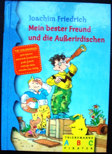 Stock image for Mein bester Freund und die Auerirdischen. ( Ab 6 J.). for sale by Bookmans