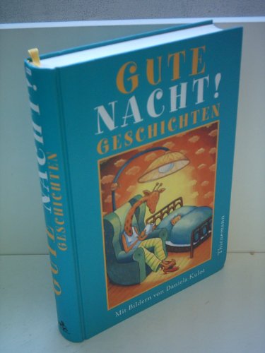 Gute Nacht! Geschichten - Hartl, Sonja; Kulot, Daniela