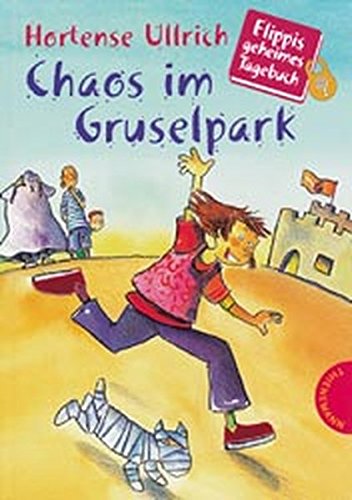 Chaos im Gruselpark. Flippis geheimes Tagebuch. ( Ab 10 J.).