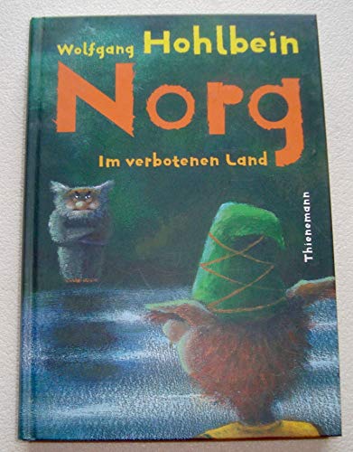 Norg. Im verbotenen Land. ( Ab 8 J.). (9783522174930) by Hohlbein, Wolfgang; Hohlbein, Heike; Chudzinski, Daniela
