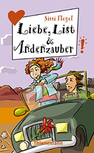Stock image for Liebe, List und Andenzauber. ( Ab 12 J.). for sale by HPB Inc.