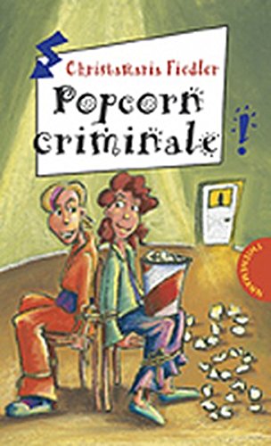 9783522176354: Popcorn criminale aus der Reihe Freche Mdchen - freche Bcher