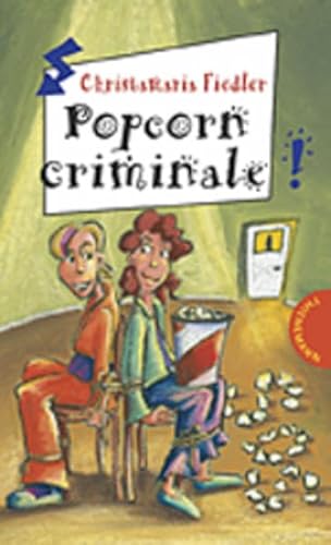 Stock image for Popcorn criminale. Freche Mdchen - freche Bcher! for sale by Versandantiquariat Schfer