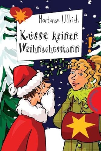 KÃ¼sse keinen Weihnachtsmann (9783522178471) by Hortense Ullrich