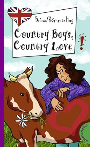 Beispielbild fr Country Boys, Country Love, aus der Reihe Freche Mdchen - freches Englisch! zum Verkauf von medimops
