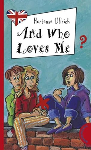 9783522178815: And who loves me? aus der Reihe Freche Mdchen - freches Englisch!