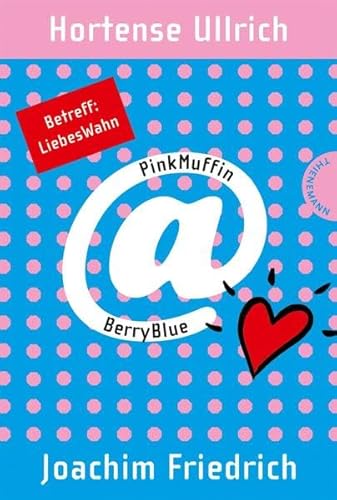 Beispielbild fr PinkMuffin@BerryBlue, Band 2: PinkMuffin@BerryBlue. Betreff: LiebesWahn zum Verkauf von Leserstrahl  (Preise inkl. MwSt.)