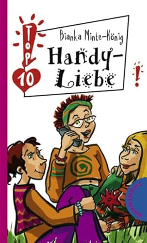 Stock image for Handy-Liebe (Freche Mdchen freche Bcher!) for sale by Sigrun Wuertele buchgenie_de