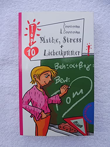 Stock image for Mathe, Stress & Liebeskummer (Freche Mdchen - freche Bcher!) for sale by Sigrun Wuertele buchgenie_de