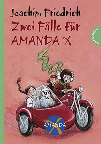 Zwei Fälle für Amanda X. Mit Ill. von Edda Skibbe / Friedrich, Joachim: Amanda X - Friedrich, Joachim