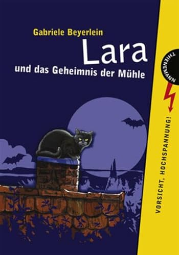Lara und das Geheimnis der Mühle Vorsicht, Hochspannung - Beyerlein, Gabriele