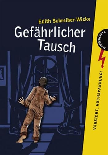 Gefährlicher Tausch ( Vorsicht, Hochspannung! ) - Edith Schreiber-Wicke