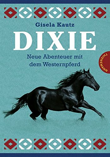 Dixie - Neue Abenteuer mit dem Westernpferd: Dixie - Die Ausreißerin / Dixie - Die Siegerin. Sammelband - Kautz, Gisela
