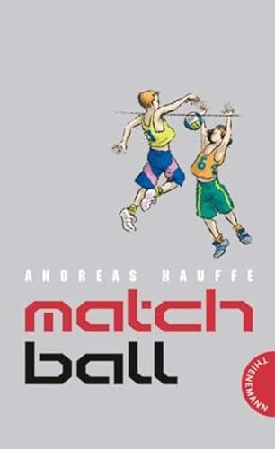 Stock image for Matchball / Andreas Hauffe. Mit Bildern von Walter Uihlein for sale by Versandantiquariat BUCHvk