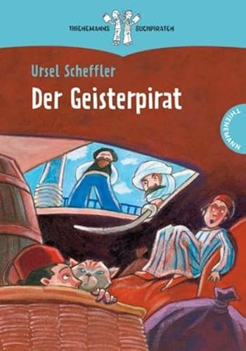 Der Geisterpirat (Thienemanns Buchpiraten) - Scheffler, Ursel