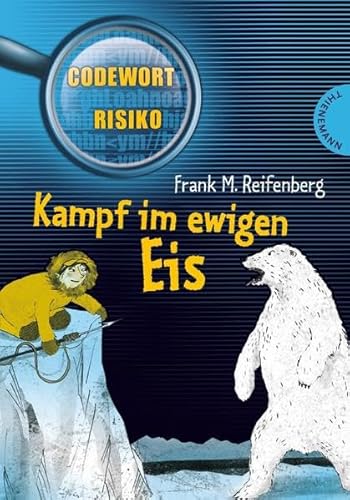 9783522181501: Kampf im ewigen Eis ; Codewort Risiko; Ill. v. Emme, Renate; Deutsch; , mit Illustrationen