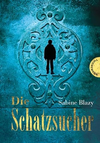 Die Schatzsucher Sabine Blazy - Blazy, Sabine und Niklas Schütte