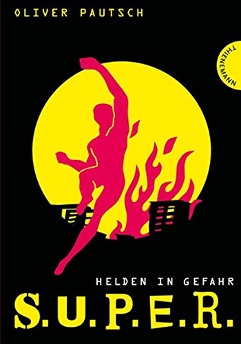 Stock image for S.U.P.E.R. 02. Helden in Gefahr for sale by ThriftBooks-Dallas
