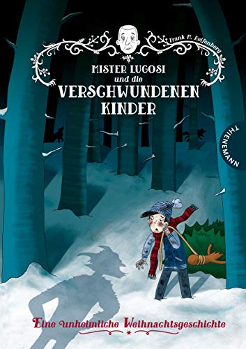 Stock image for Mister Lugosi und die verschwundenen Kinder, Eine unheimliche Weihnachtsgeschichte for sale by medimops