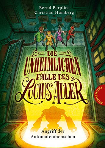 9783522184489: Die unheimlichen Flle des Lucius Adler 03: Angriff der Automatenmenschen