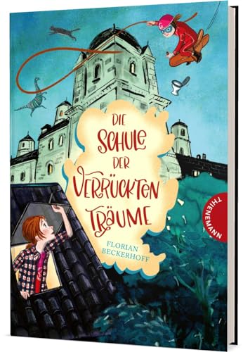 Stock image for Die Schule der verrckten Trume: Magische Abenteuergeschichte fr Kinder ab 8 Jahren (1) for sale by medimops