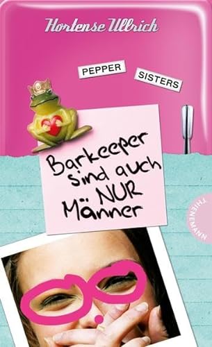 9783522200462: Pepper Sisters, Band 1: Pepper Sisters - Barkeeper sind auch nur Mnner