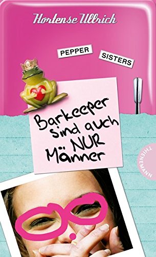 Stock image for Pepper Sisters - Barkeeper sind auch nur Mnner for sale by medimops