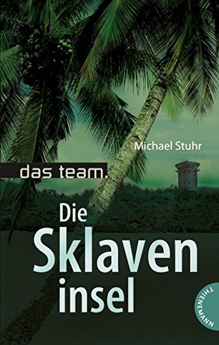 Stock image for Das Team - Die Sklaveninsel for sale by medimops