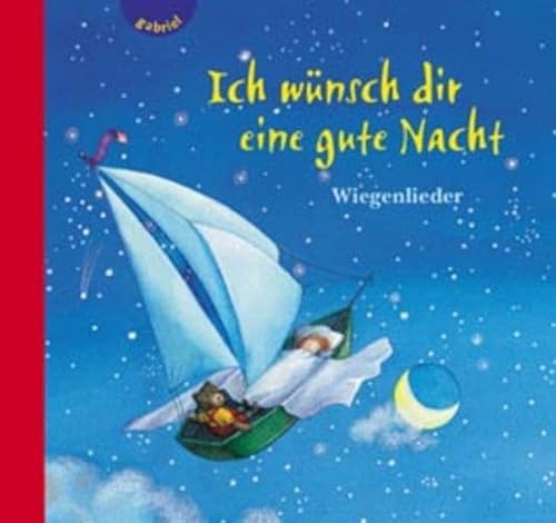 Beispielbild fr Ich wnsch dir eine gute Nacht. Wiegenlieder zum Verkauf von medimops