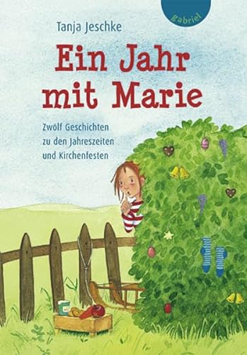 Stock image for Ein Jahr mit Marie: Zwlf Geschichten zu den Jahreszeiten und Kirchenfesten for sale by medimops