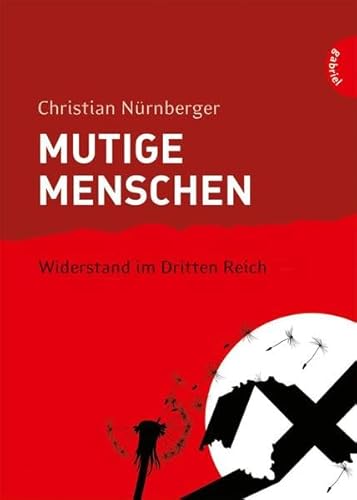 9783522301664: Mutige Menschen, Band 2: Mutige Menschen - Widerstand im Dritten Reich