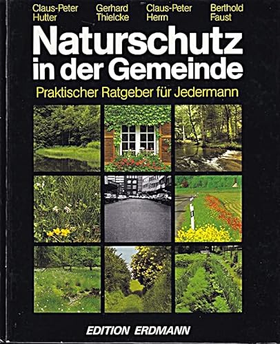 9783522302203: Naturschutz in der Gemeinde : prakt. Ratgeber fr jedermann. Claus-Peter Hutter .