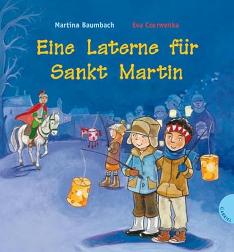 Eine Laterne für Sankt Martin / Martina Baumbach; Eva Czerwenka