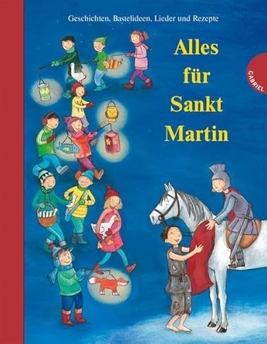 9783522303040: Alles fr Sankt Martin: Geschichten, Bastelideen, Lieder und Rezepte