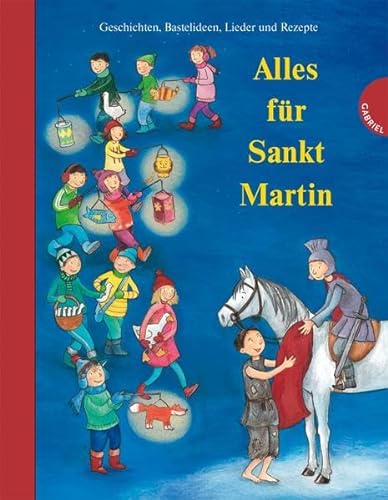 9783522303040: Alles fr Sankt Martin: Geschichten, Bastelideen, Lieder und Rezepte