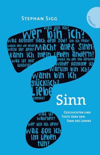 9783522303194: Sinn. Geschichten und Texte ber den Sinn des Lebens