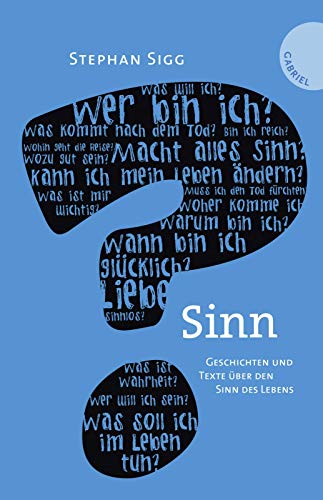 Stock image for Sinn. Geschichten und Texte über den Sinn des Lebens for sale by WorldofBooks