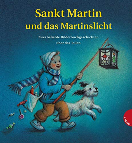 Stock image for Sankt Martin und das Martinslicht. Zwei beliebte Bilderbuchgeschichten ber das Teilen for sale by medimops