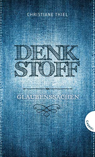 Stock image for Denkstoff, Glaubenssachen for sale by medimops