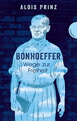 9783522304559: Bonhoeffer: Wege zur Freiheit