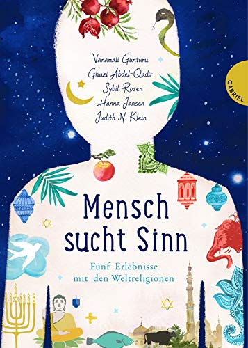 Stock image for Mensch sucht Sinn: Fnf Erlebnisse mit den Weltreligionen for sale by medimops