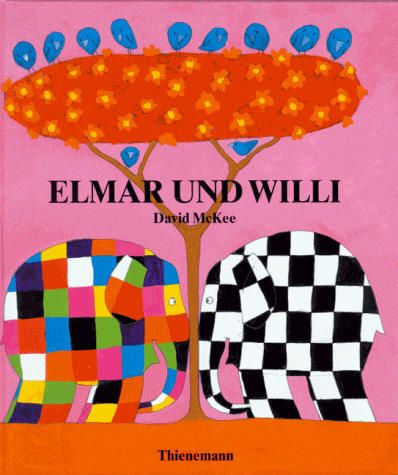 Elmar und Willi. (9783522431842) by McKee, David