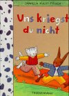 9783522432986: Uns kriegst du nicht