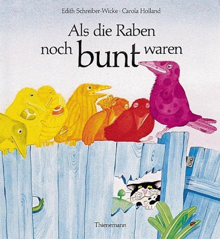 9783522433327: Als die Raben noch bunt waren - Schreiber-Wicke, Edith