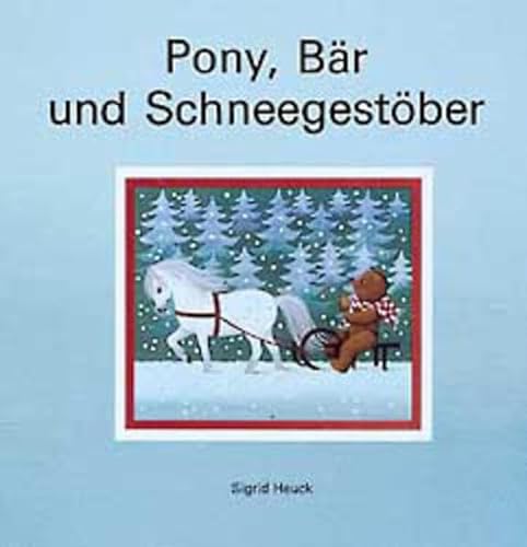 Pony, BÃ¤r und SchneegestÃ¶ber. (9783522433426) by Heuck, Sigrid